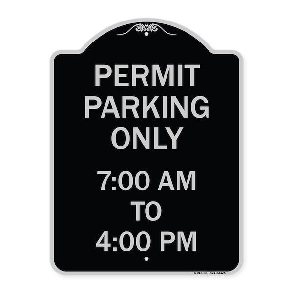 Permit Parking 7-00 Am to 4-00 Pm Heavy-Gauge Aluminum Architectural Sign, 24" x 18", BS-1824-23325